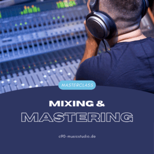 Mixing & Mastering Masterclass (06.12.2025, im Studio)